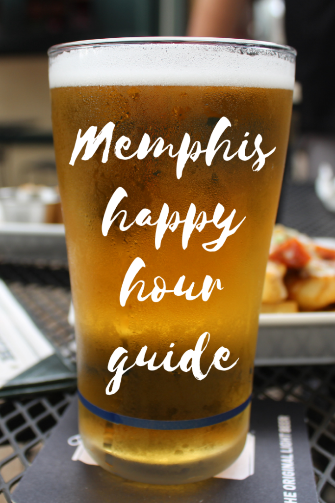 The Memphis Happy Hour Guide I Love Memphis