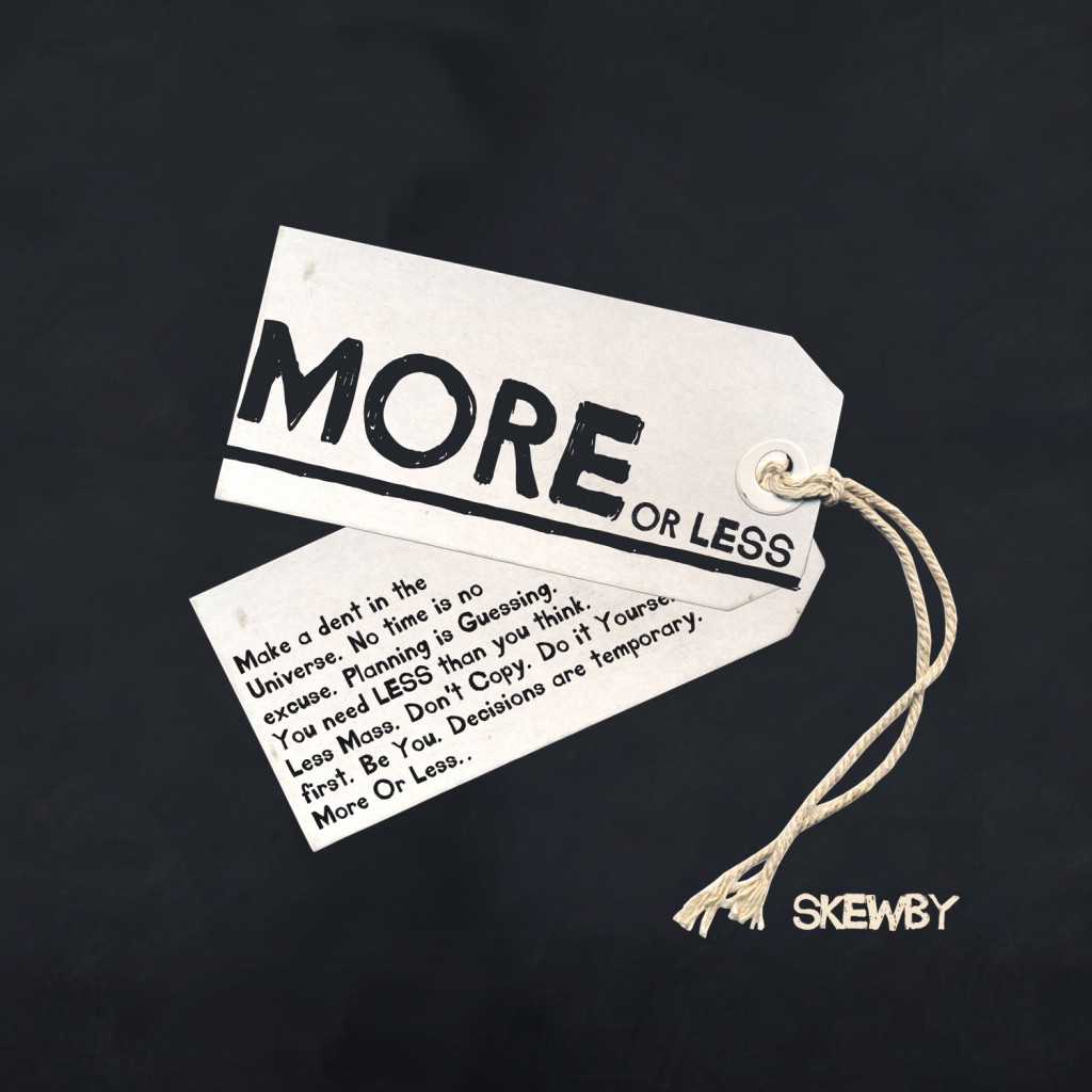 More or Less - Skewby