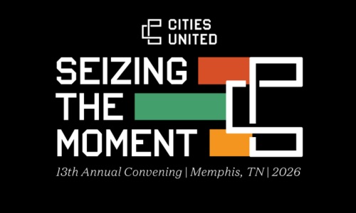 Cities United “Seizing the Moment” graphic for the 13th Annual Convening in Memphis, Tennessee, in 2026.