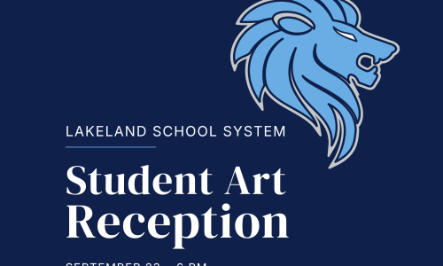 Graphic for the Lakeland School System Student Art Reception on September 23 at 6 PM, featuring the Lakeland lion logo on a navy background.