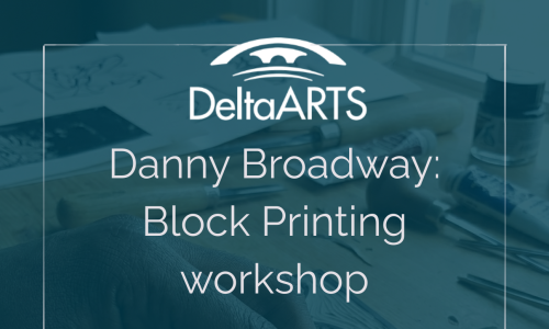 DeltaARTS, Danny Broadway: Block Printing Workshop